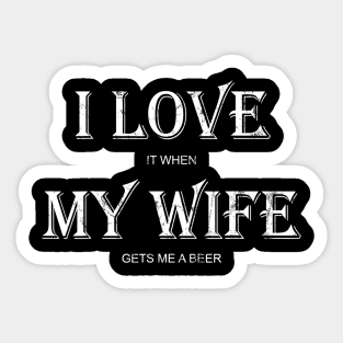 Mens I Love My Wife Shirt Funny Craft Beer Drinking TShirt Gift Sticker